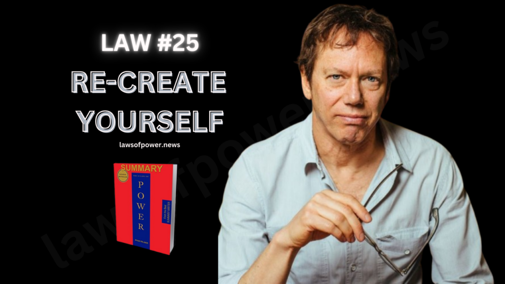 The 48 Laws of Power by Robert Greene | LAW #25
