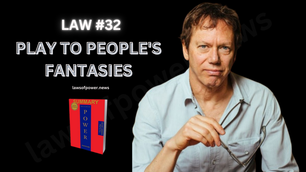 The 48 Laws of Power by Robert Greene | LAW #32