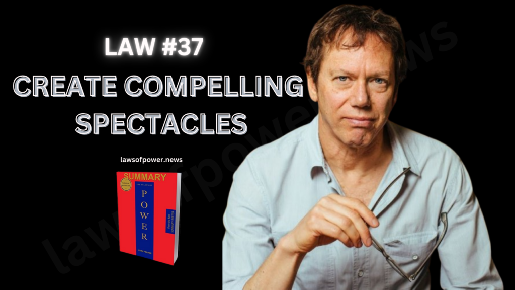 The 48 Laws of Power by Robert Greene | LAW #37