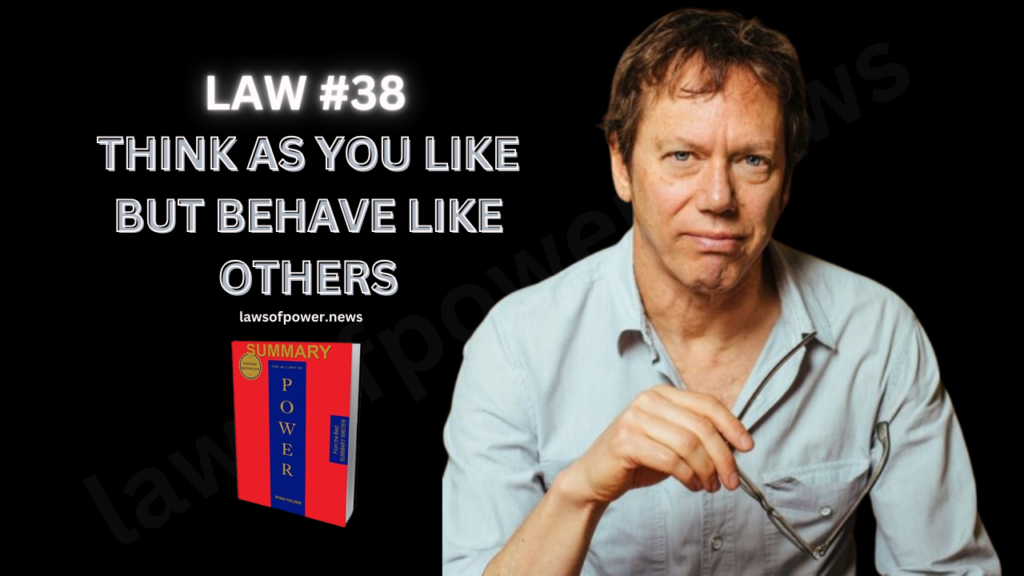 The 48 Laws of Power by Robert Greene | LAW #38