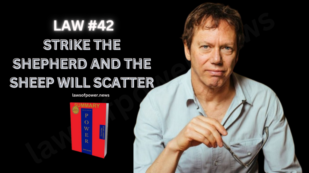 The 48 Laws of Power by Robert Greene | LAW #42