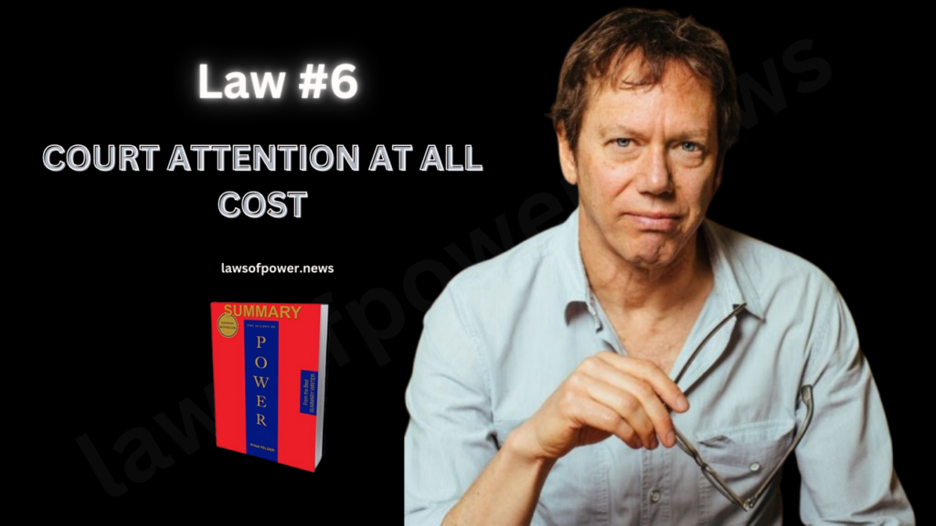 The 48 Laws of Power by Robert Greene | LAW #6